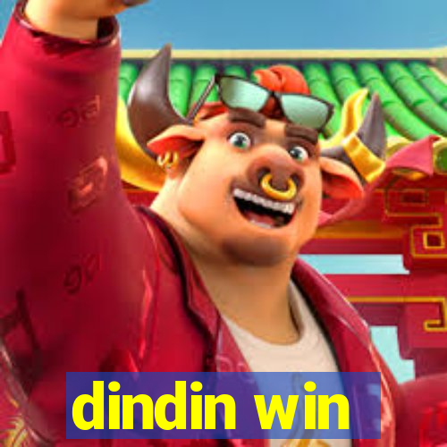 dindin win